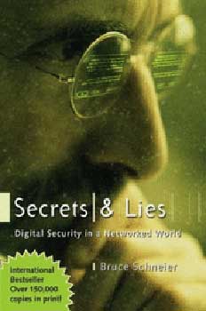 Bruce Schneider - Secrets and Lies: Digital Security in a Networked World