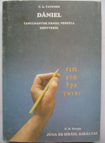 F.A. Tatford - Dániel - Tanulmányok Dániel próféta könyvéről