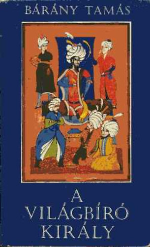 B�r�ny Tam�s - A vil�gb�r� kir�ly