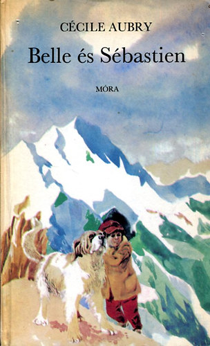 Szerk.: T�tfalusi Istv�n, Ford.: Xantus Judit, Graf.: Szecsk� Tam�s C�cile Aubry - Belle �s S�bastian (Szecsk� Tam�s rajzaival; M�ra)