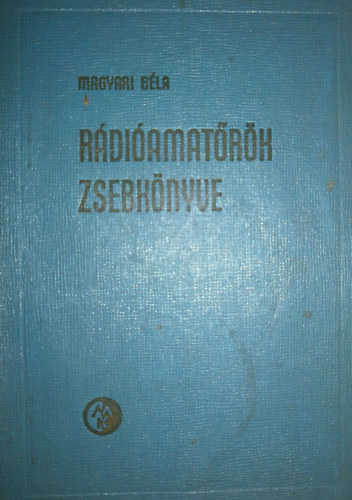 Magyari B�la - R�di�amat�r�k zsebk�nyve