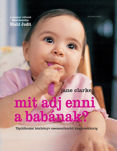 Jane Clarke - Mit adj enni a babának?