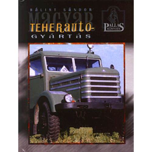 B�lint S�ndor - Magyar teheraut�-gy�rt�s