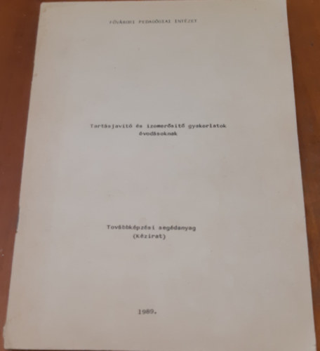 Tartásjavító és izomerősító gyakorlatok óvodásoknak (Kézirat)