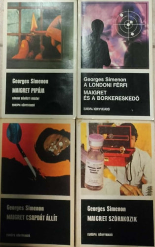 Georges Simenon - Maigretsz�rakozik + Maigret pip�ja + Maigret csapd�t �ll�t + A londoni f�rfi - Maigret a borkeresked�