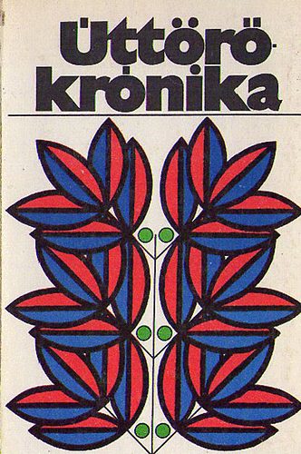 Ga�l Ferenc - �tt�r�kr�nika