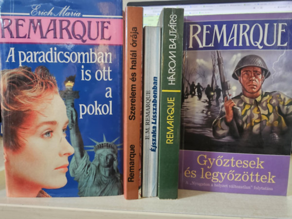 Erich Maria Remarque - 5db Remarque k�tet: A paradicsomban is ott a pokol+ Szerelem �s hal�l �r�ja+ �jszaka Lisszabonban+ H�rom bajt�rs+ Gy�ztesek �s legy�z�ttek
