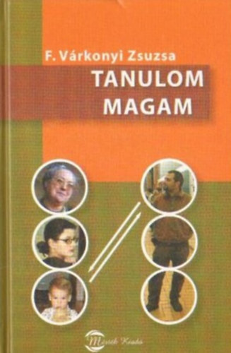 F. V�rkonyi Zsuzsa - Tanulom magam