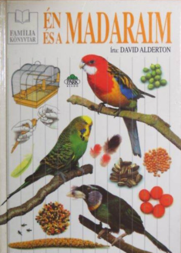 David Alderton - Én és a madaraim