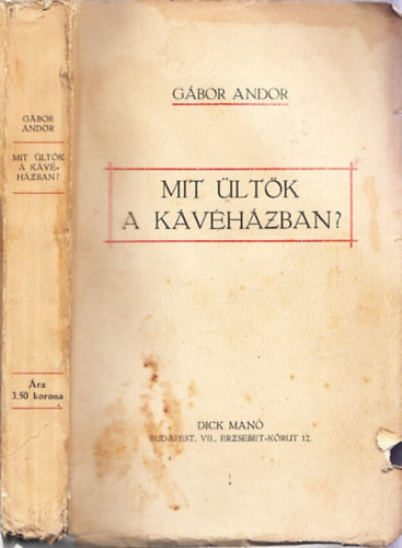 Gábor Andor - Mit ültök a kávéházban?