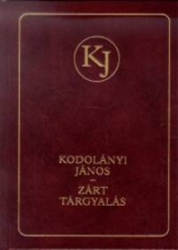 Kodol�nyi J�nos - Z�rt t�rgyal�s