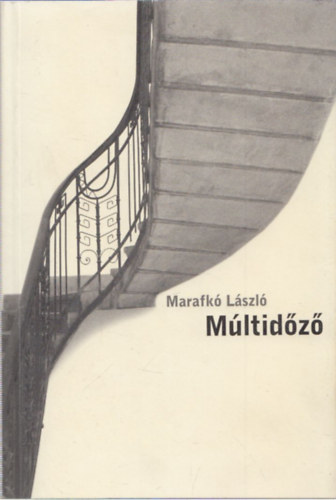 Marafk Lszl - Mltidz (dediklt)