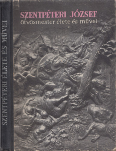 Mihalik S�ndor - Szentp�teri J�zsef �tv�smester �lete �s m�vei