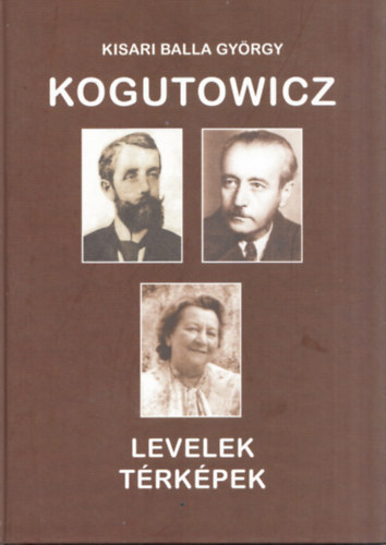Kisari Balla Gyrgy - Kogutowicz - Levelek, trkpek (szmozott)