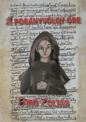 Biró Zoltán - A pogányvölgy őre