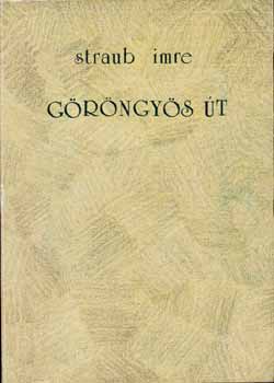 Straub Imre - Grngys t