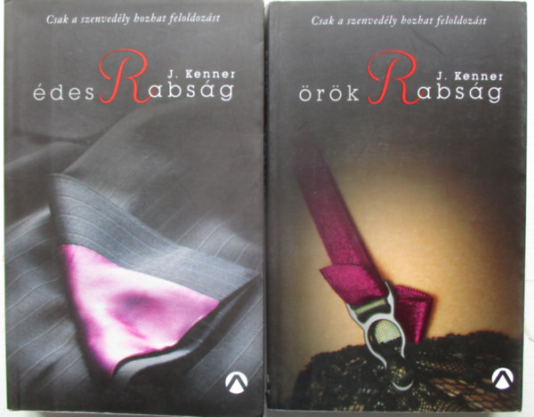 J. Kenner - Édes rabság + Örök rabság