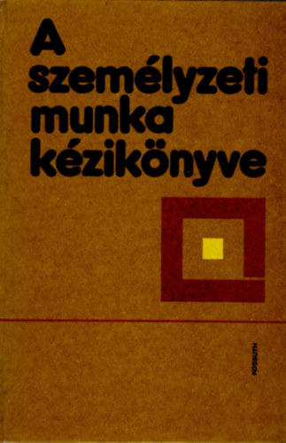 Dr. Dr. Illisz L�szl� Gazdag Mikl�s - A szem�lyzeti munka k�zik�nyve