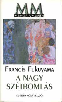 Francis Fukuyama - A nagy sztbomls
