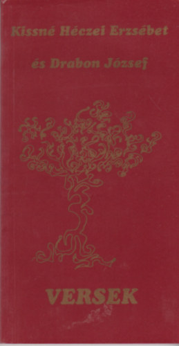 Drabon J�zsef Kissn� H�czei Erzs�bet - Kissn� H�czei Erzs�bet �s Drabon J�zsef Versek