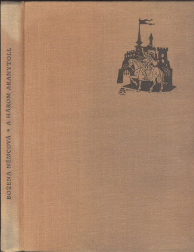 Bozena Nemcov� - A h�rom aranytoll