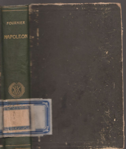 Fournier �goston - I. Napoleon �letrajza II.