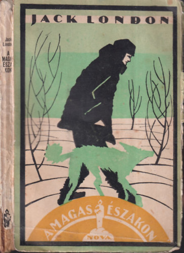 Jack London - A magas �szakon