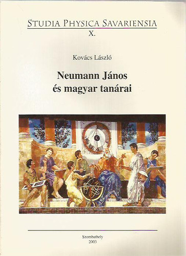 Kovács László - Neumann János és magyar tanárai