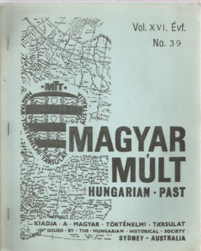 Magyar M�lt - Hungarian Past Vol. XVI. �vf. No. 39