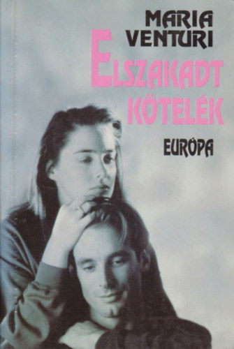 Maria Venturia - Elszakadt k�tel�k