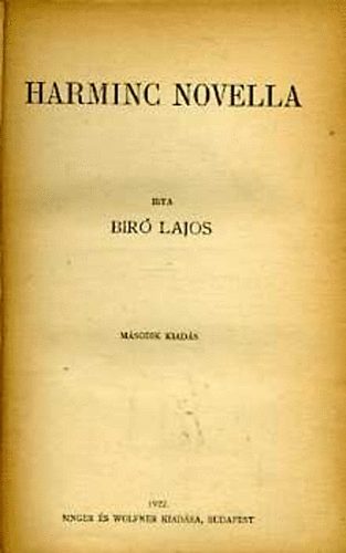Bíró Lajos - Harminc Novella