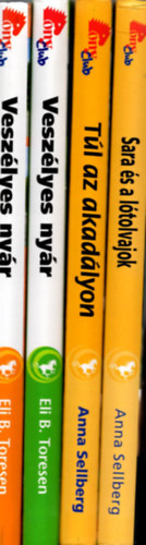 Eli B. Toresen Anna Sellberg - 4 db Pony Club k�nyv ( Vesz�lyes ny�r + Sara �s a l�tolvajok + Vesz�lyes ny�r + T�l az akad�lyon )