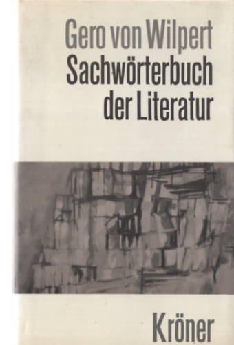 Gero Von Wilpert - Sachw�rterbuch der Literatur