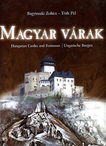 Bagyinszki Zoltn; Tth Pl - Magyar vrak (magyar-angol-nmet nyelven)