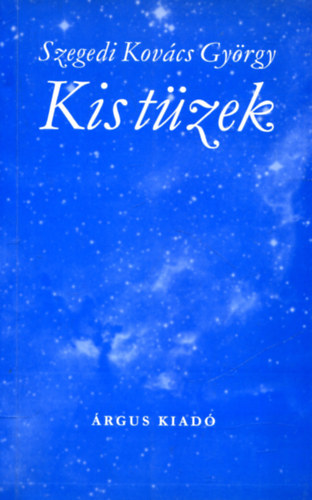 Szegedikov�cs Gy�rgy - Kis t�zek