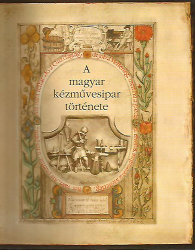 Szulovszky J�nos szerk. - A magyar k�zm�vesipar t�rt�nete