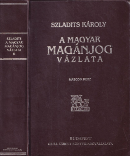 Szladits Károly - A magyar magánjog vázlata II. (reprint)