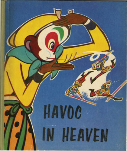 HAVOC IN HEAVEN by TANG CHENG