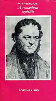 H.B. Stendhal - A romantika születése