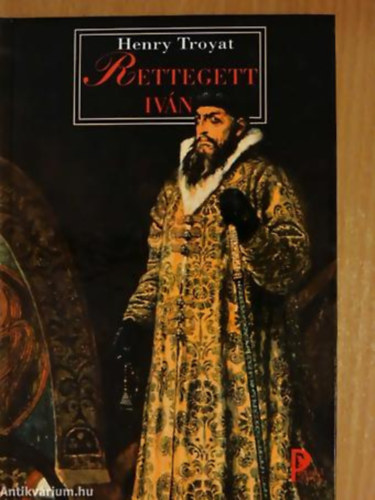 Henry Troyat - Rettegett Iv�n