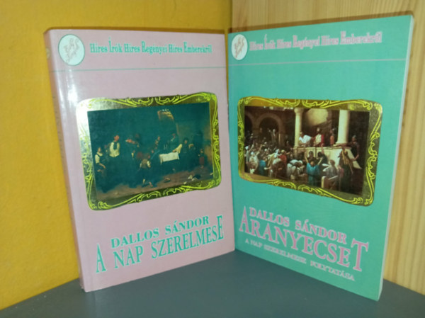 Varga L�szl�n�  Dallos S�ndor (szerk.) - A nap szerelmese + Aranyecset - Munk�csy Mih�ly reg�nyes �lete I-II. (H�res �r�k H�res Reg�nyei H�res Emberekr�l)