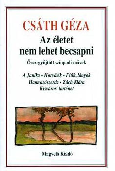 Csth Gza - Az letet nem lehet becsapni