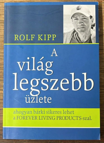 Rolf Kipp - A vil�g legszebb �zlete