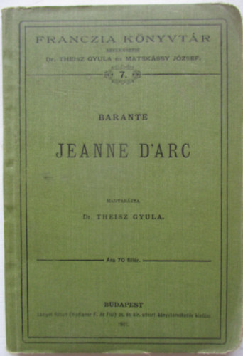 Dr. Theisz Gyula - Jeanne D'Arc (Franczia könyvtár 7.)
