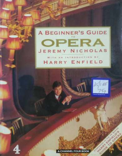 Jeremy Nicholas - A Beginner's Guide to Opera 4 (A Channel Four Book)