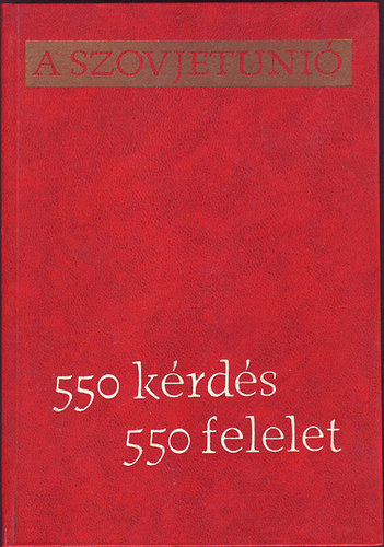 Hetnyi Pl - A Szovjetni / 550 krds 550 felelet /