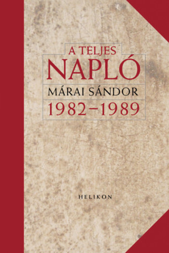 Mrai Sndor - A teljes napl 1982-1989