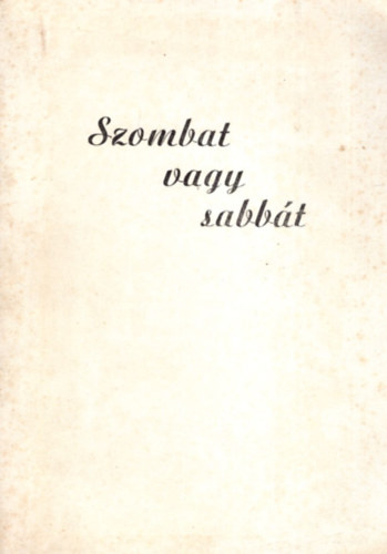 Tak�cs J�nos - Szombat vagy sabb�t