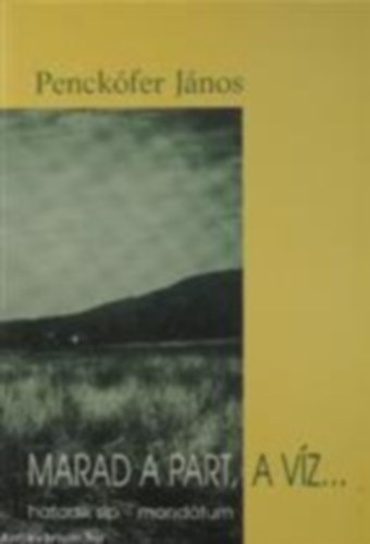 Penck�fer J�nos - Marad a part, a v�z...