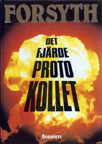 Frederick Forsyth - Det Fj�rde Protokollet